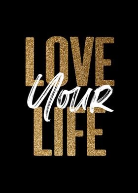 Love Your Life