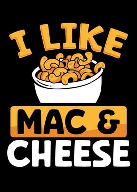 I like macaroni and cheese