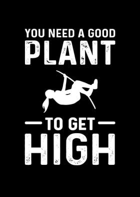 You Need A Good Plant To