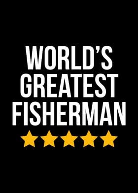 Worlds Greatest Fisherman