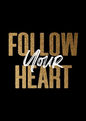 Follow Your Heart