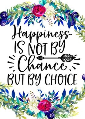 Happiness is by choice