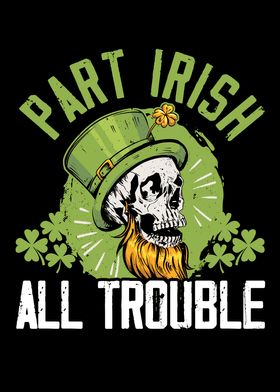 Part Irish All Trouble