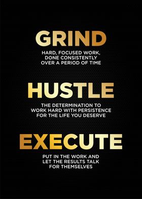 grind hustle execute