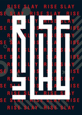 Rise Slay Text Art