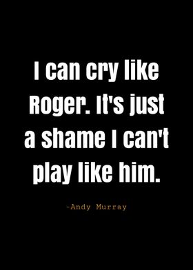 Andy Murray quotes