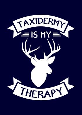 Taxidermy is my Therapy
