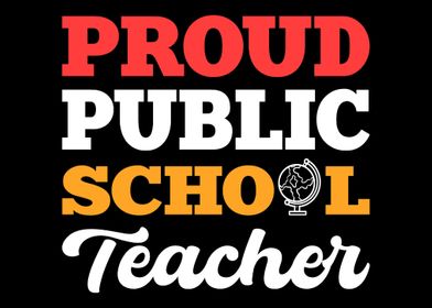 Proud Public Teacher Schoo