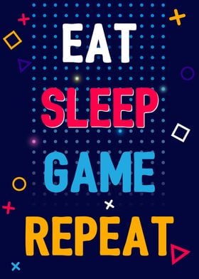 Eat Sleep Game Repeat Posters Online - Shop Unique Metal Prints