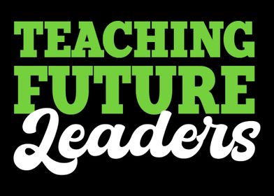 Teaching Future Leaders Ho