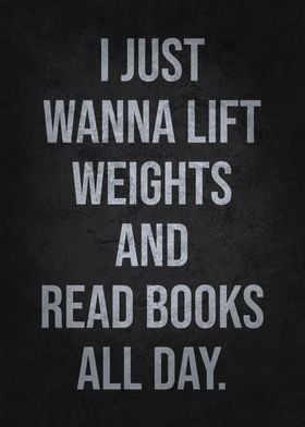 Lift Weighs and Read Books