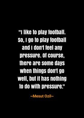 Mesut Ozil Quotes