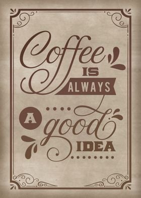 Coffee is a good idea