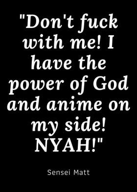 God and anime on my side