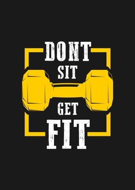 Dont sit get fit gym quote