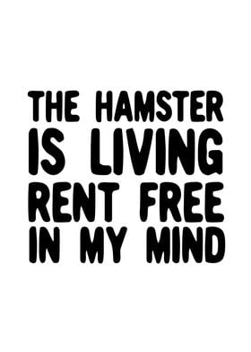 The hamster is living rent