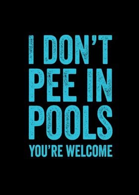 I dont pee in pools