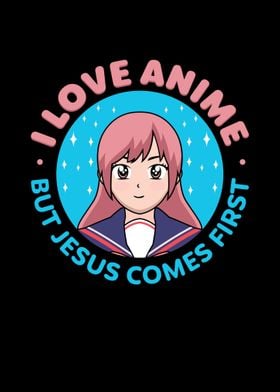 I Love Anime But Jesus