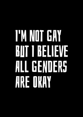 Im Not Gay But I Believe