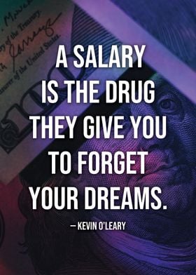 Salary Is A Drug They Give