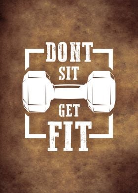 dont sit get fit gym quote