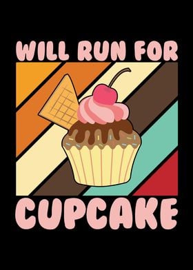 Will Run For Cupcake