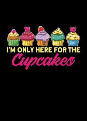 Only Here For Cupcakes