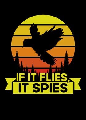 If It Flies It Spies