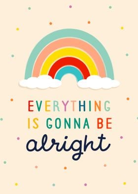 Everything Will Be Alright