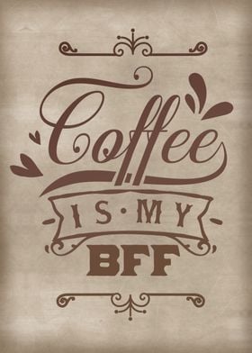 Coffee is my bff