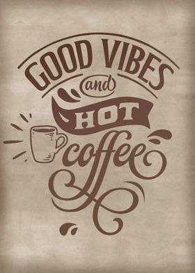 Good Vibes Hot Coffee