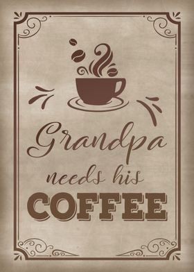 Grandpa needs his coffee