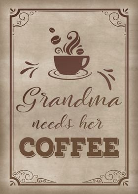 Grandma needs her coffee