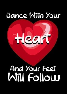 Dance With Your Heart And