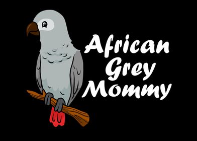 African Grey Mom Parrot