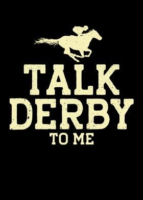 Talk Derby To Me