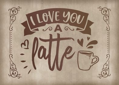 I love you a latte