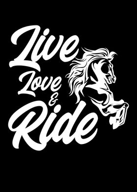 Live Love And Ride Horses