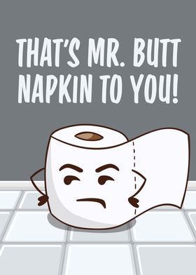 Mr Butt Napkin To You