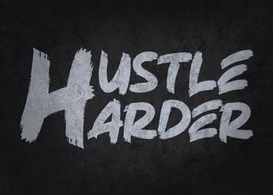 Hustle Harder