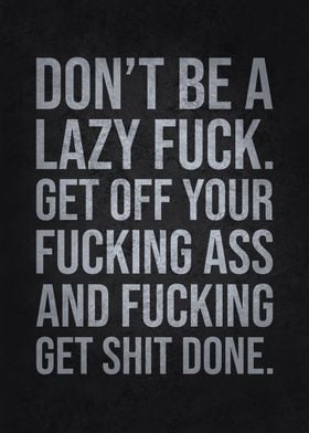 Dont Be Lazy