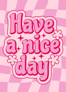 Have A Nice Day