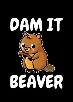 Dam it Beaver for all