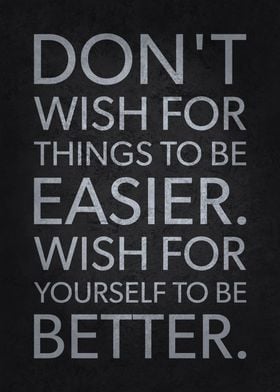 Wish To Be Better