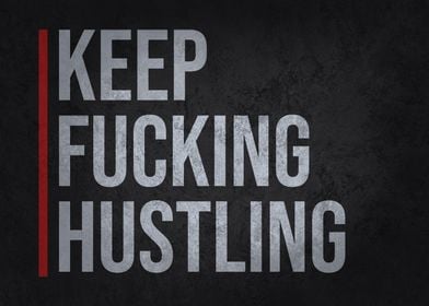 Keep Hustling