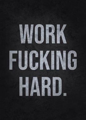 Work Hard