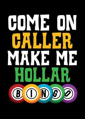 Make Me Hollar Bingo Lover