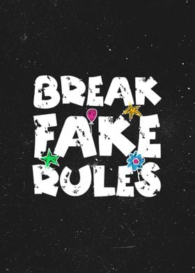 Break Fake Rules