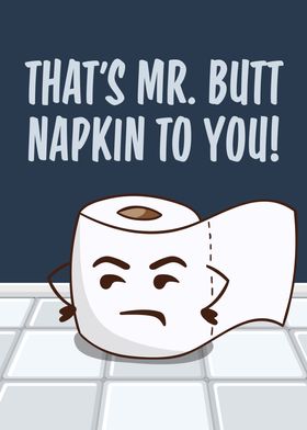 Mr Butt Napkin To You