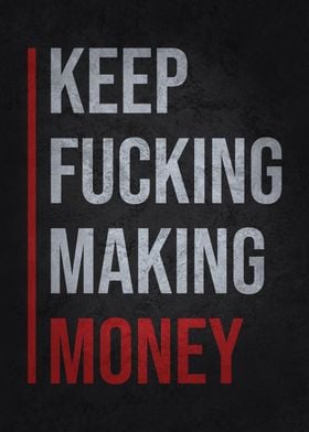 Keep Making Money